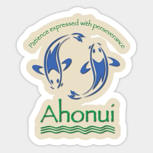 Ahonui - patience expressed with perseverance Sticker